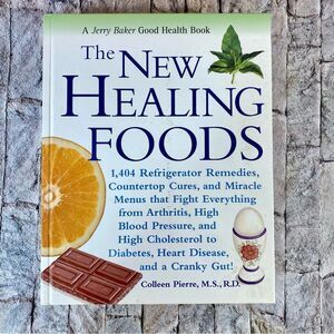 The New Healing Foods Jerry Baker Good Health series Hardcover 2007